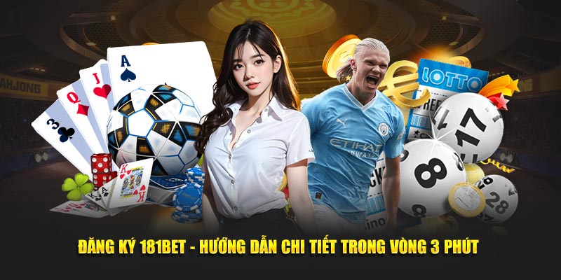 Đăng ký 181bet trải nghiệm miễn phí