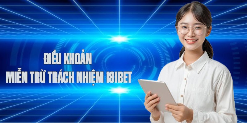 Điều khoản miễn trừ trách nhiệm 181BET