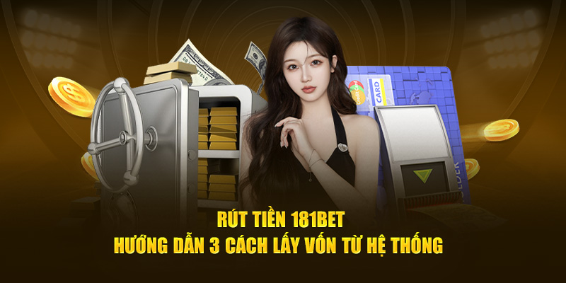 Rút tiền 181bet về tài khoản cá nhân