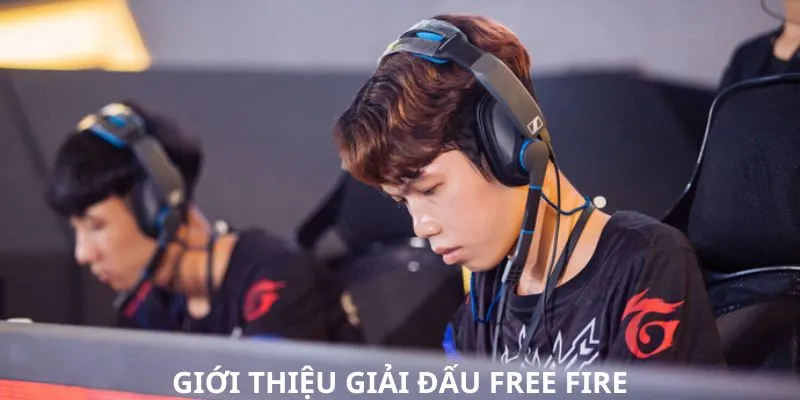 Giới thiệu giải đấu Free Fire